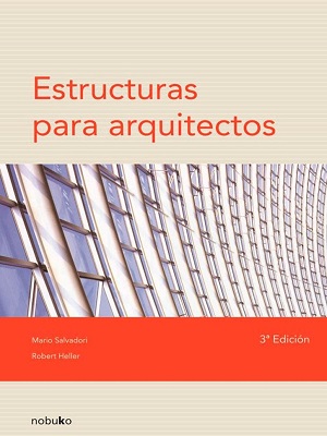 Estructuras para arquitectos - Salvadori_Heller - Tercera Edicion